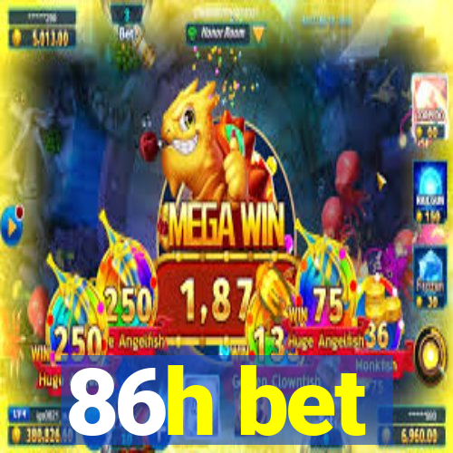 86h bet